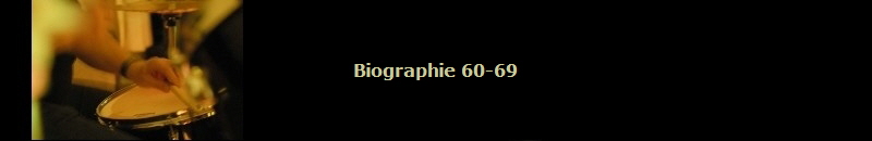 Biographie 60-69